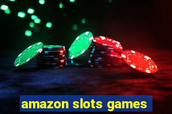 amazon slots games